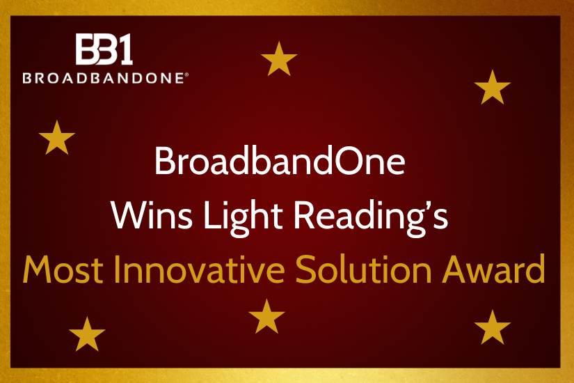 BroadbandOne wins Light Reading's Most Innovative Solution Award